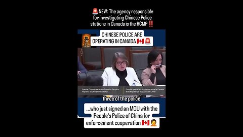 🚨 CHINESE POLICE OPERATING IN CANADA 🚨 What a disaster!