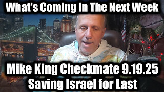 9.19.2025, Saving Israel for Last - What's Coming In The Next Week
