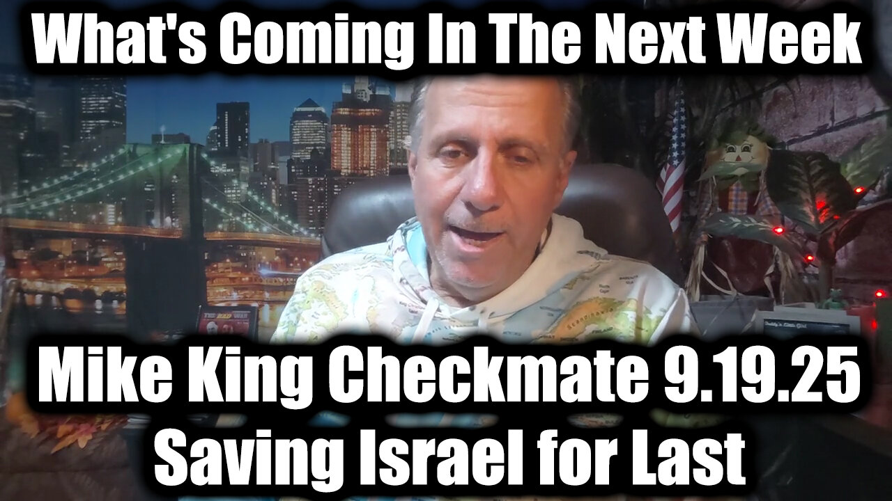 9.19.2025, Saving Israel for Last - What's Coming In The Next Week