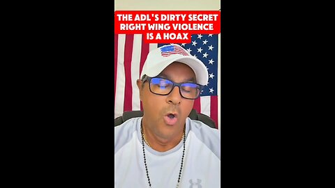 THE ADL'S DIRTY SECRET RIGHT WING VIOLENCE IS A HOAX