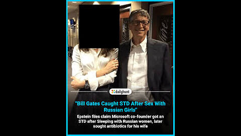 Epstein Accused Bill Gates of Sleeping With Russian Girls and Contracting STDs