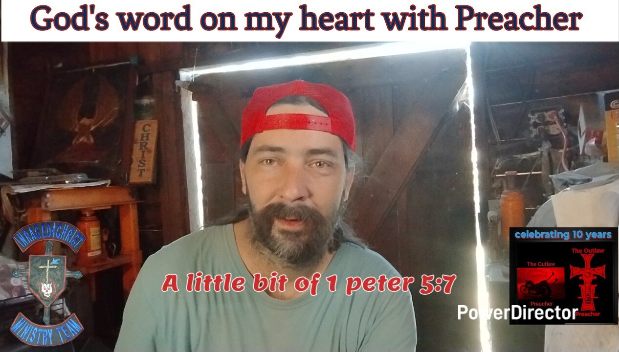 God's word on my heart with Preacher A little bit of 1 peter 5:7 #theoutlawpreacher