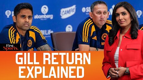 Asia Cup 2025: Agarkar Highlights Why Gill Replaced Axar As VC |First Sports With Rupha Ramani |N18G