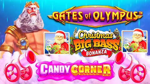 NEW GAME! CANDY CORNER AND SESSION ON GATES OF OLYMPUS AND BIG BASS BONANZA
