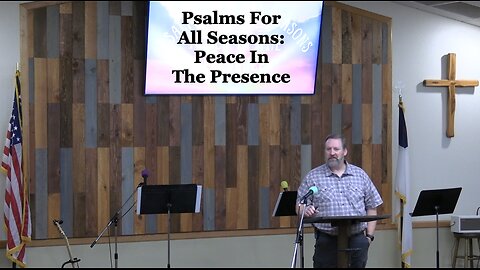 Psalms For All Seasons: Peace In The Presence