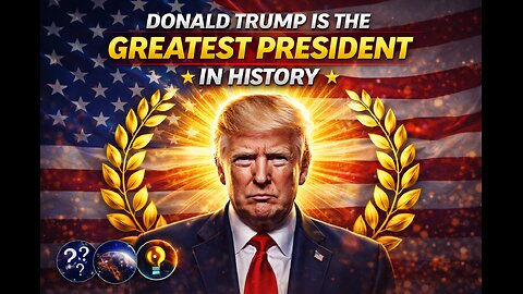 Research Shows Donald Trump is the Greatest President in History!