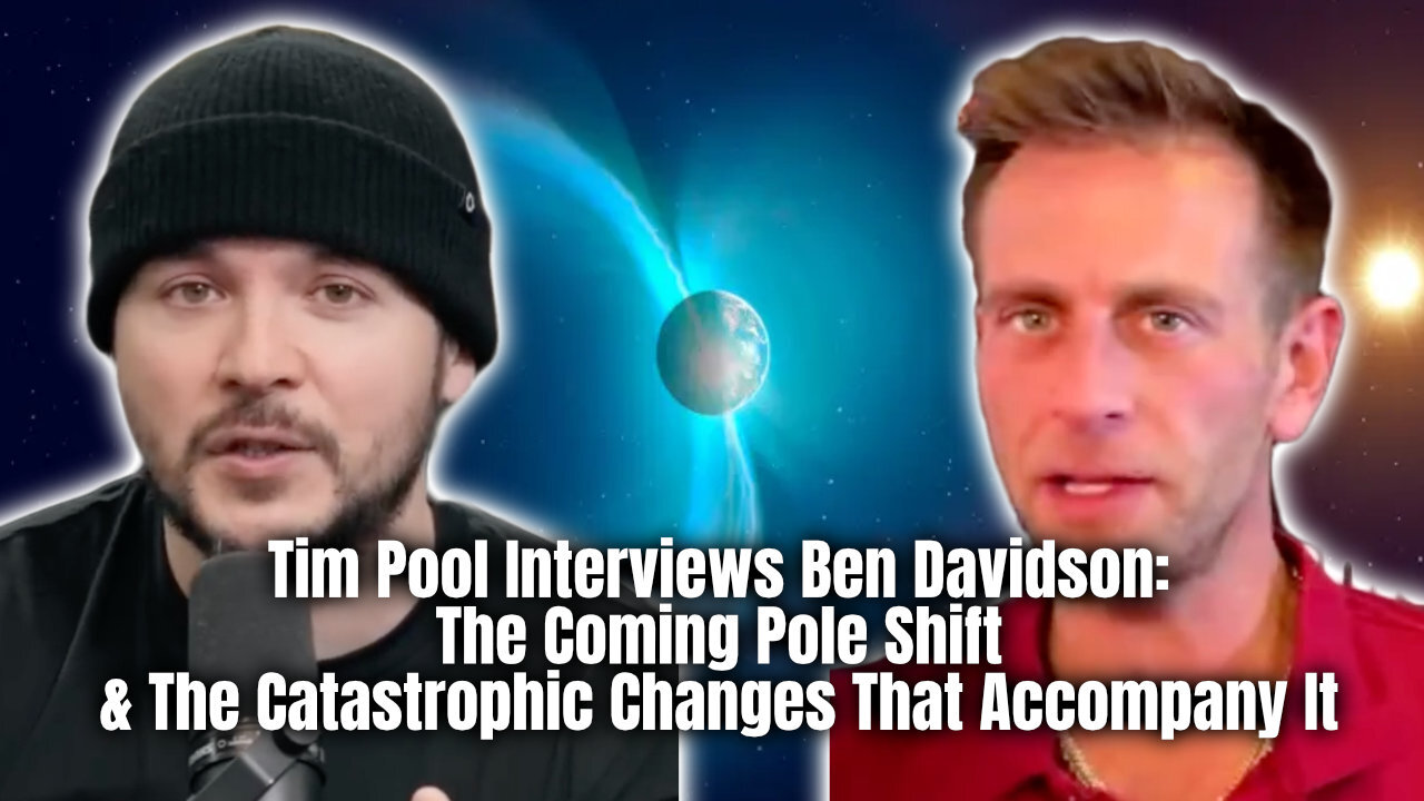 Tim Pool Interviews Ben Davidson: The Coming Pole Shift & The Catastrophic Changes That Accompany It
