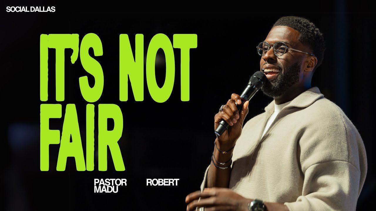 It’s Not Fair -- Robert Madu