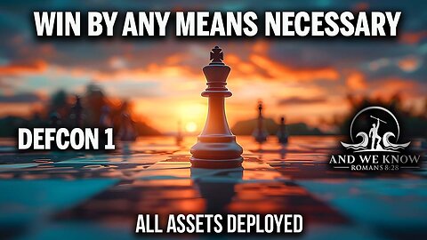7.3.25: WIN by ANY MEANS NECESSARY, All assets deployed, D Party Puppet masters going down, BBB, Pray!