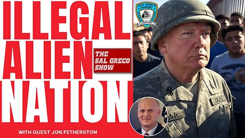 Illegal immigration crackdown, local & national politics w/ Jon Fetherston