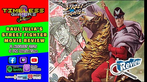 RAUL JULIA's STREET FIGHTER MOVIE REVIEW | Timeless Gamers Show episode 147 Highlights