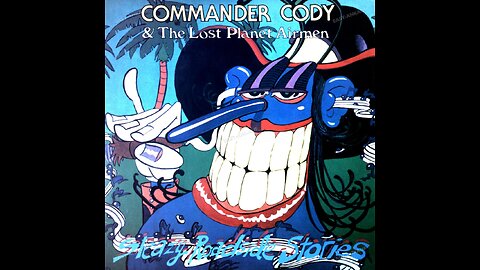 Seeds & Stems ~ Commander Cody & His Lost Planet Airmen