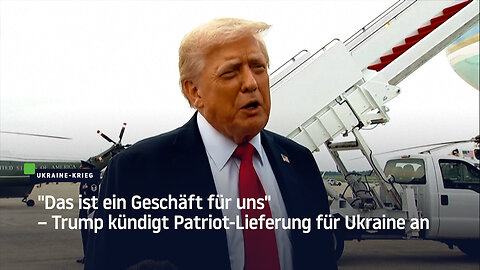 "Das ist ein Geschäft für uns" – Trump kündigt Patriot-Lieferung für Ukraine an