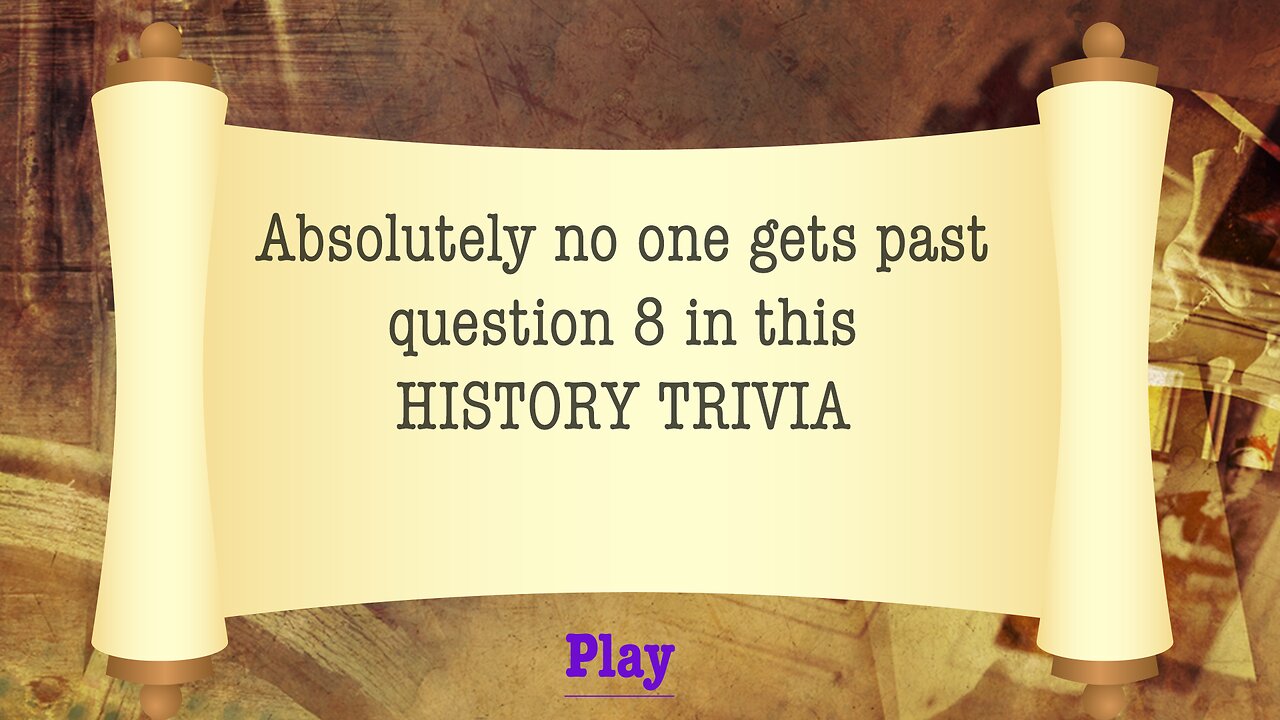 Impossible History Quiz