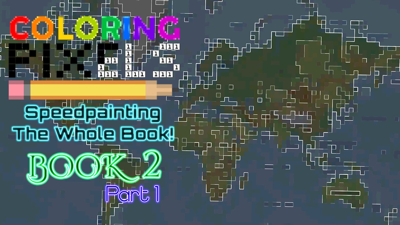 Coloring Pixels - Speedpainting The Whole Book! #2 (Part 1)