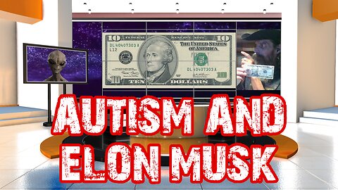 AUTISM AND ELON MUSK