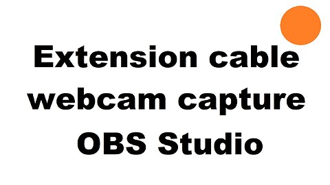 Cable usb extension on webcam - OBS Studio