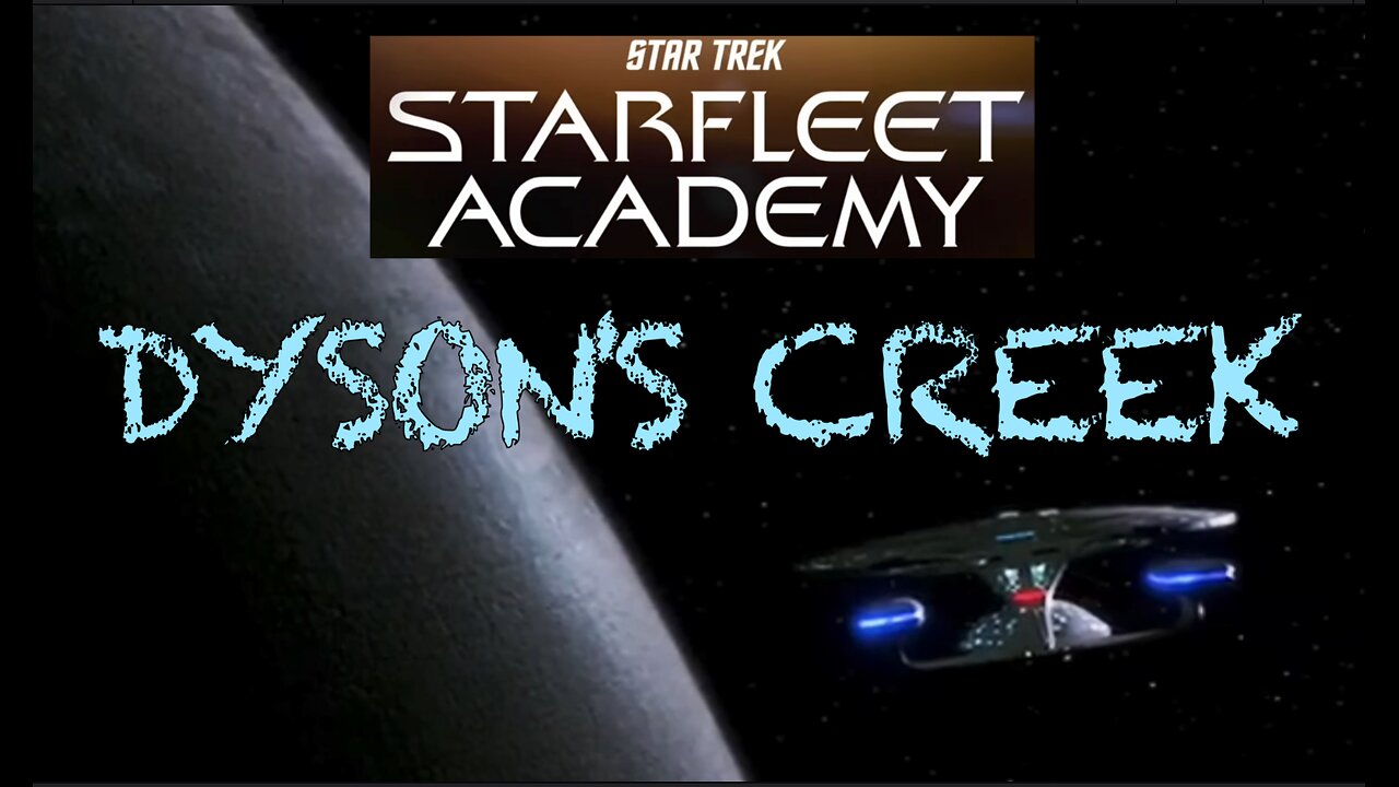 Starfleet Academy: Star Trek Dyson's Creek