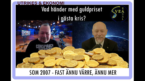 Utrikes & Ekonomi: Vad händer med guldpriset i nästa kris? Samma som 2007, fast mer och värre