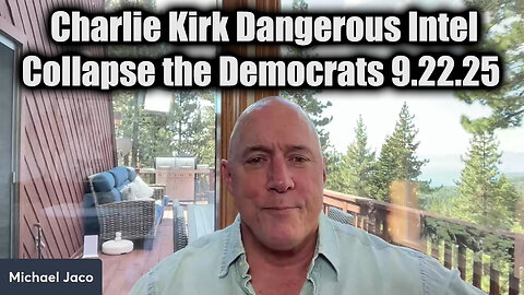 Dangerous Intel 9.22.25 - Charlie Kirk & Collapse the Democrats