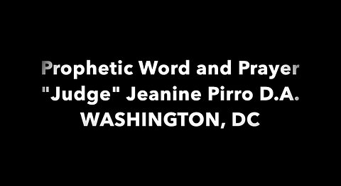 Prophetic Word and Prayer For 'Judge' Jeanine Pirro, United States Attorney WASHINGTON, DC