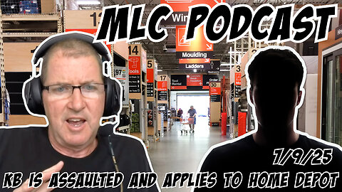 MLC Podcast: Kevin Brennan is Assaulted and Applies to Home Depot 7/9/25