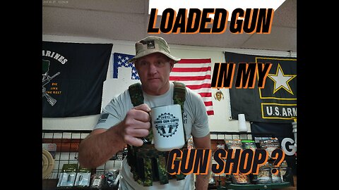 Loaded Gun In My Gun Shop