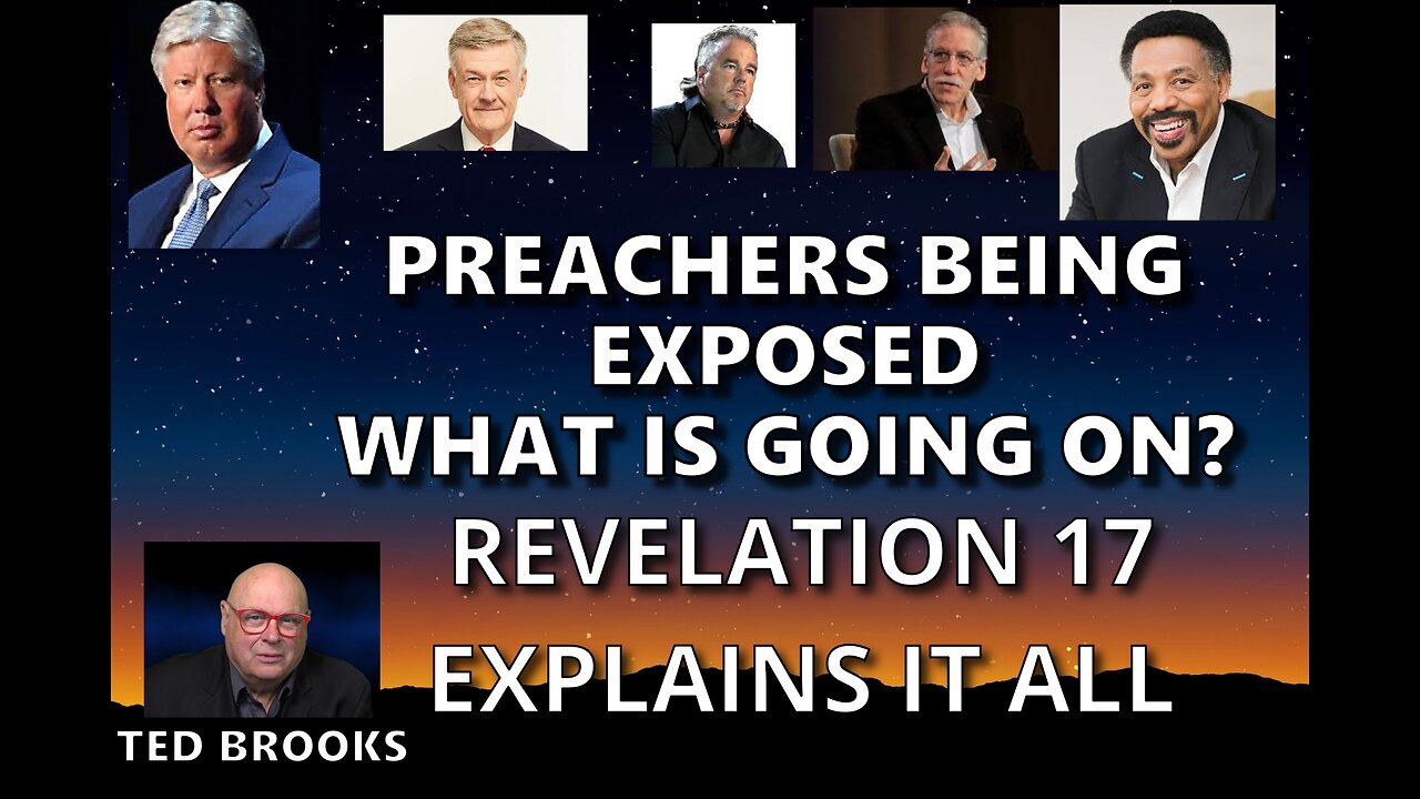 Preachers Being Exposed - What is Going On? Revelation 17 Explains It All