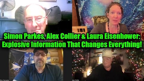 Simon Parkes, Alex Collier & Laura Eisenhower: Explosive Information That Changes Everything!