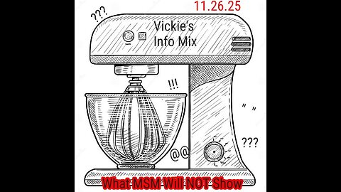 Vicke's Info Mix 11.26.25