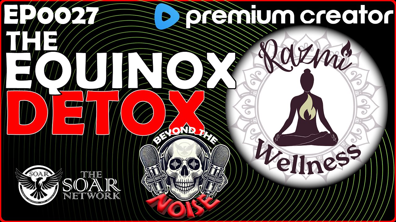 EP-0027 The Equinox Detox with Razmi Wellness