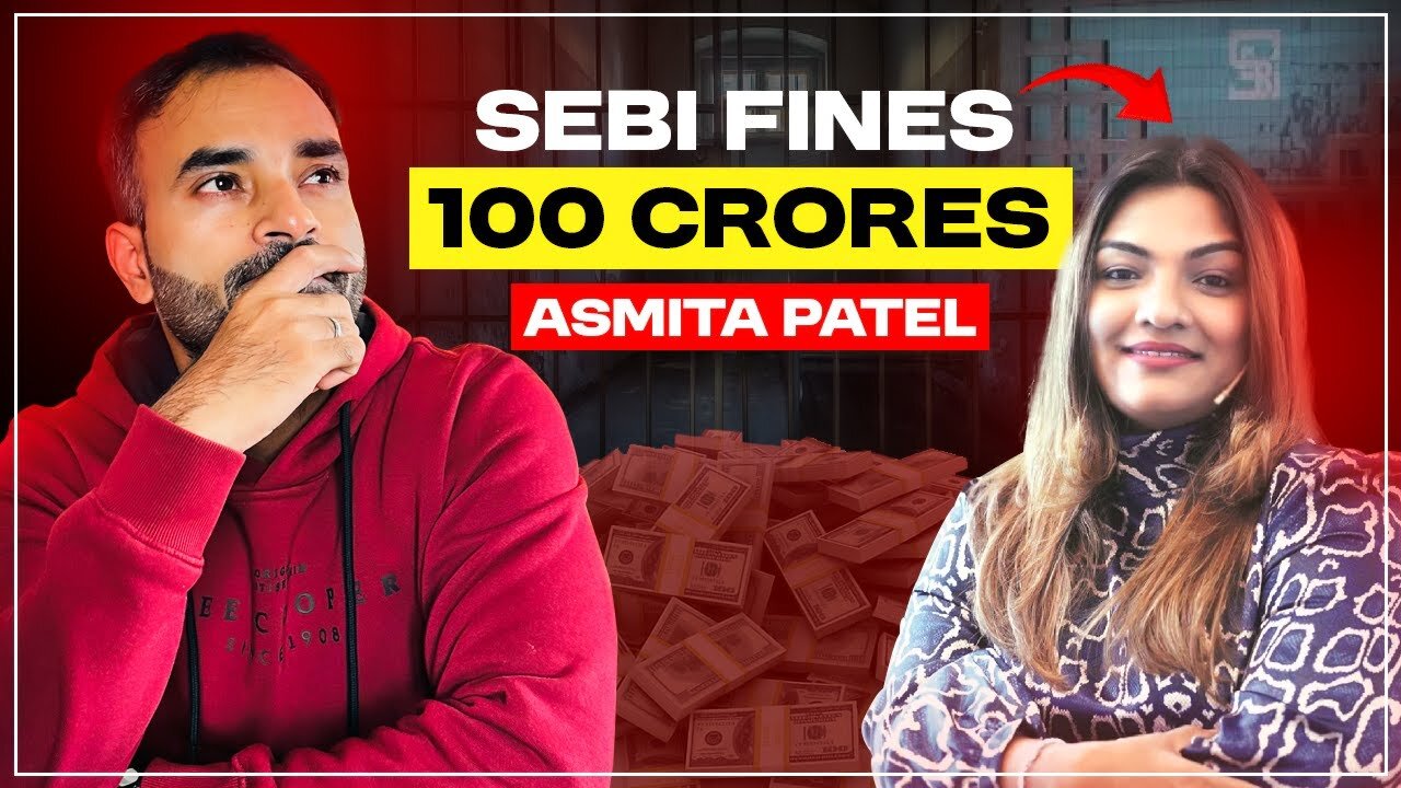 SEBI Fines Fake Trading Guru Asmita Patel | Full Story
