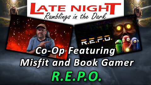 Co-op Featuring Misfit and Book Gamer - R.E.P.O.