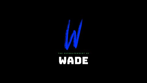 The B-sides: The Establishment of Wade