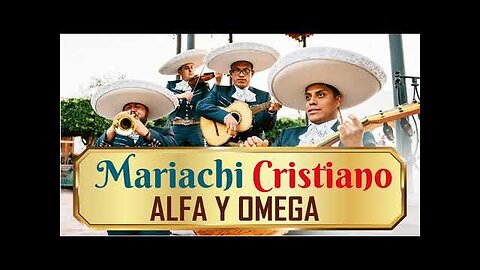 Mariachi Cristiano - Alfa Y Omega Los Mejores Adoración Éxitos - Alabanza Musica Cristiana.