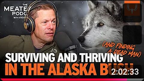 Surviving and Thriving (and Finding a Dead Man) in the Alaska Bush | The MeatEater Podcast Ep. 757