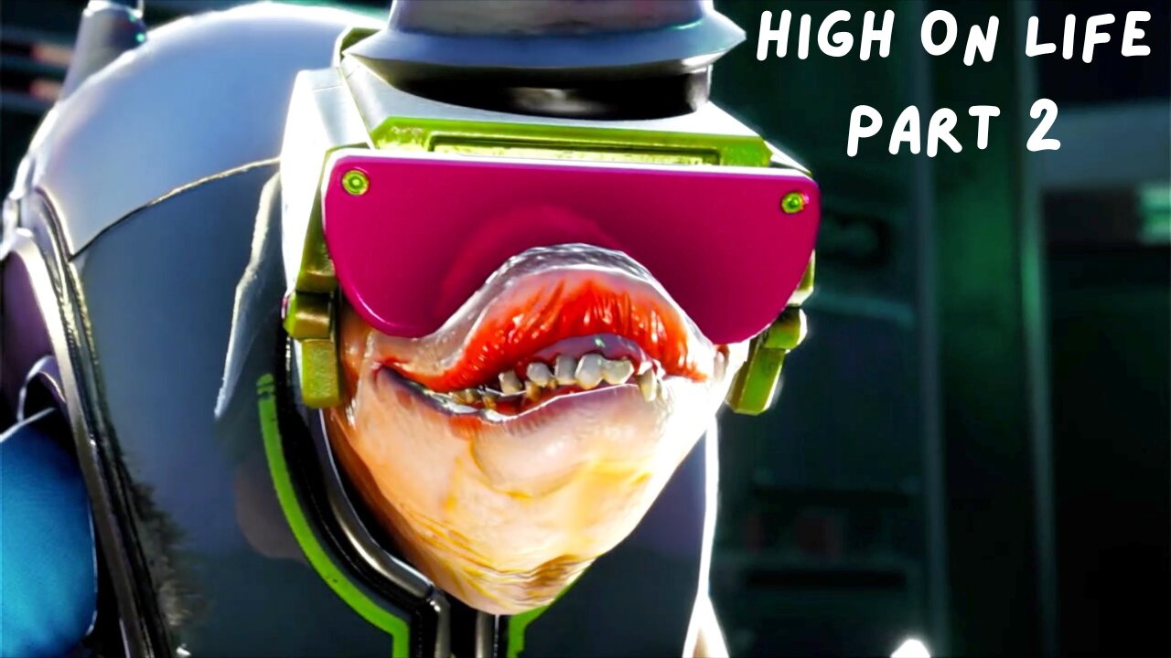 HIGH ON LIFE: PART 2