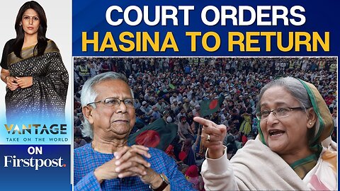 Former Bangladesh PM Sheikh Hasina Ordered to Return to Face Trial _ Vantage with Palki Sharma _N18G