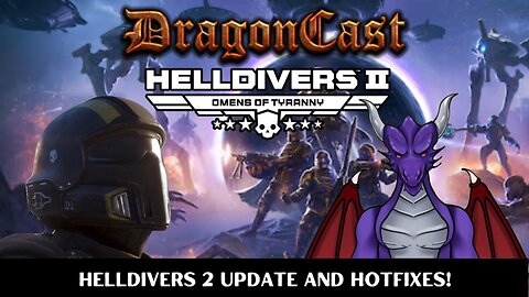HellDivers 2 Updates and Hotfixes