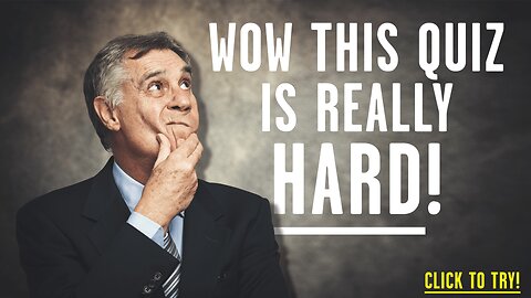 HARD Knowledge Quiz