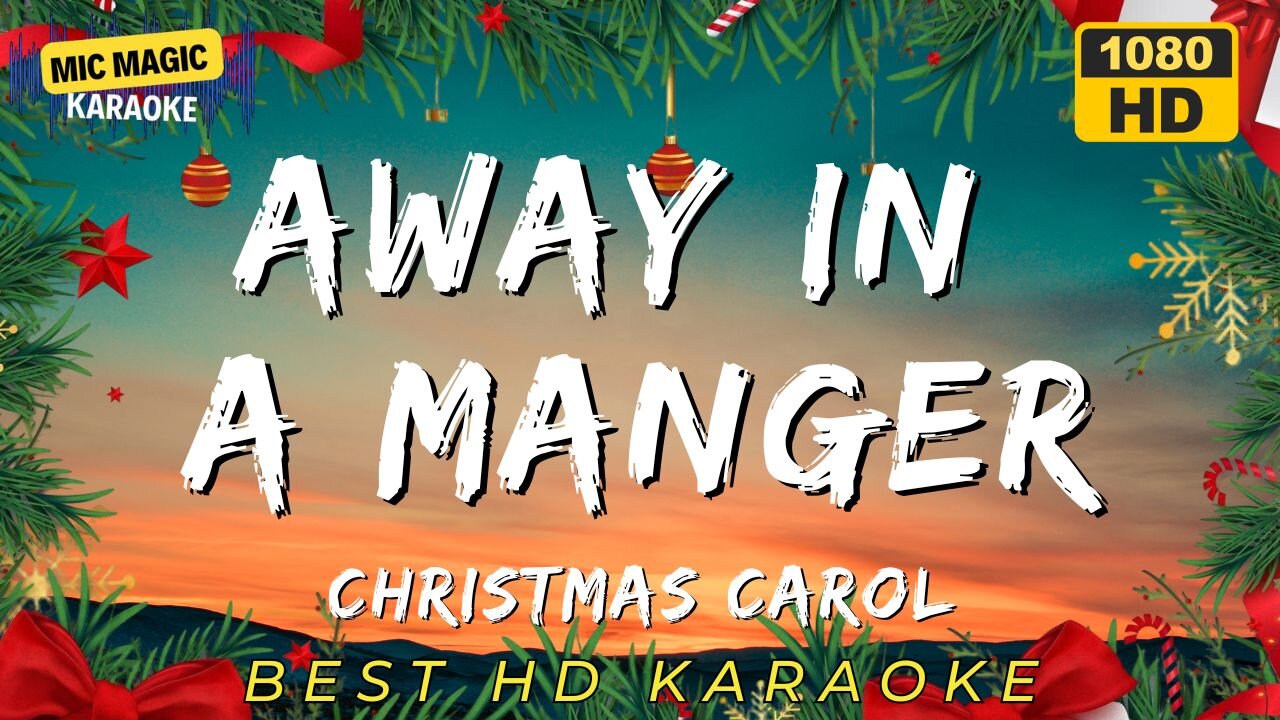 AWAY IN A MANGER - CHRISTMAS CAROL - KARAOKE