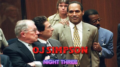 OJ Week - Night Three