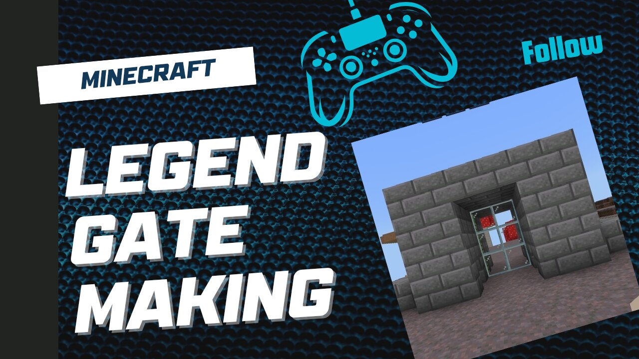 Legendary gate making in Minecraft