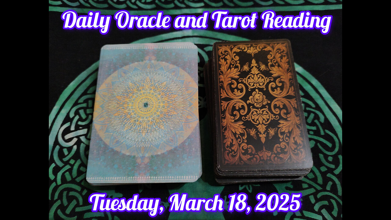 Daily Oracle and Tarot Reading: Tuesday, March 18, 2025
