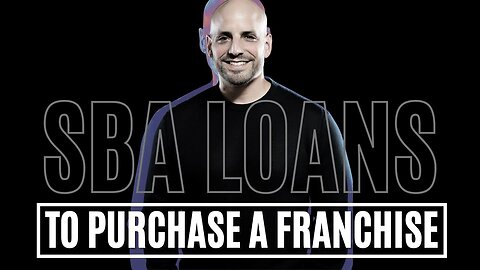SBA Loans to Purchase a Franchise