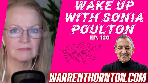 WAKE UP WITH SONIA POULTON & WARREN THORNTON EP. 120