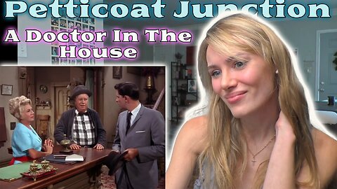 My First Time Watching Petticoat Junction S03E07-A Doctor In The House!