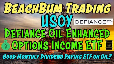 USOY | Defiance Oil Enhanced Options Income ETF | Good Monthly Dividend Paying ETF on Oil?