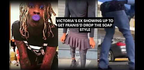 IF IM A HOMO VICTORIA THIS IS HOW YOUR EX SHOWS UP PREPPED TO GET FRANIS'D