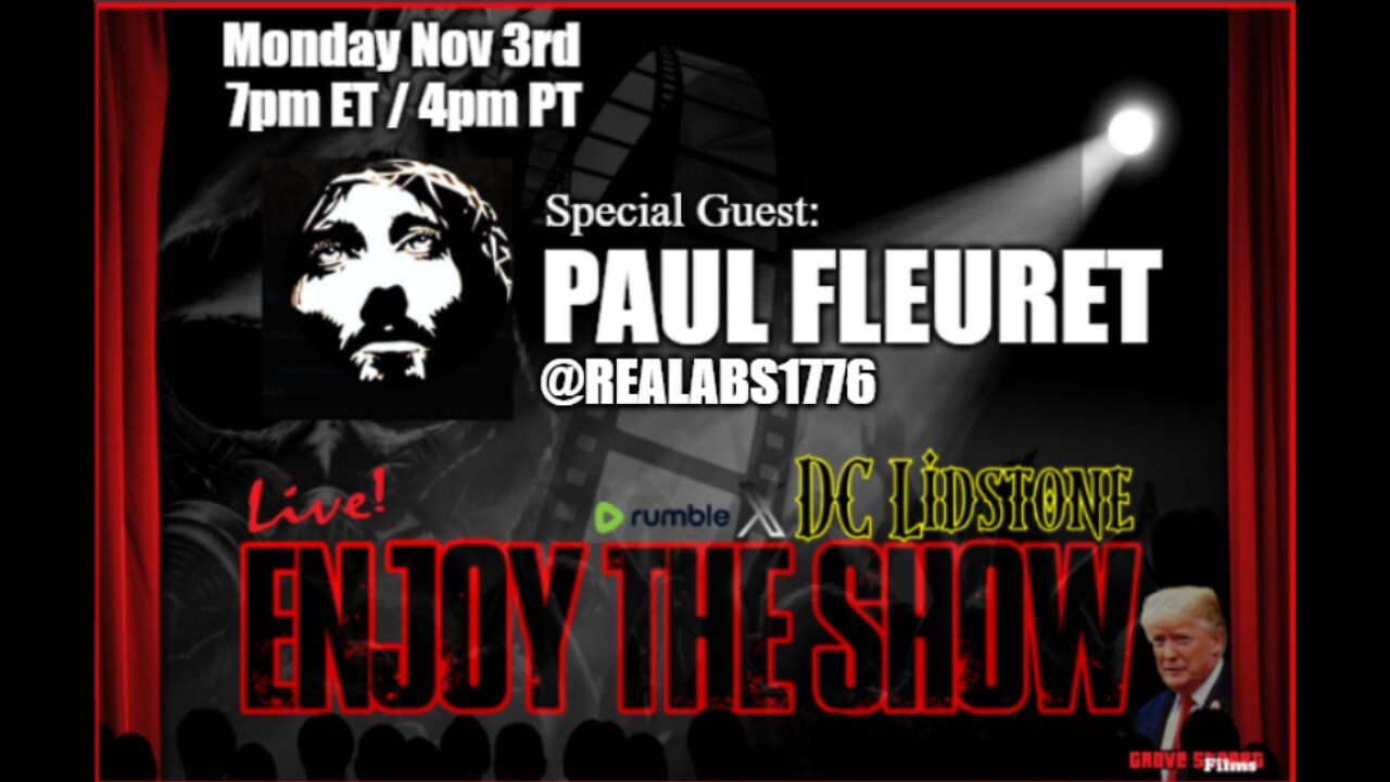 Enjoy The Show - Episode 48 w/ Special Guest Paul Fleuret @RealAbs1776